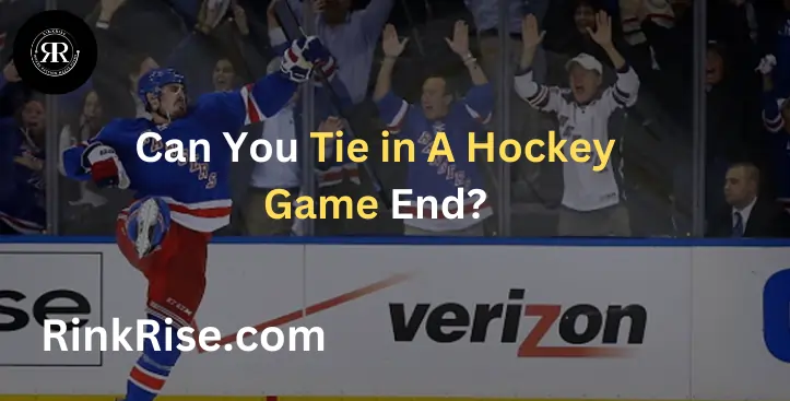 Can You Tie in A Hockey Game End?