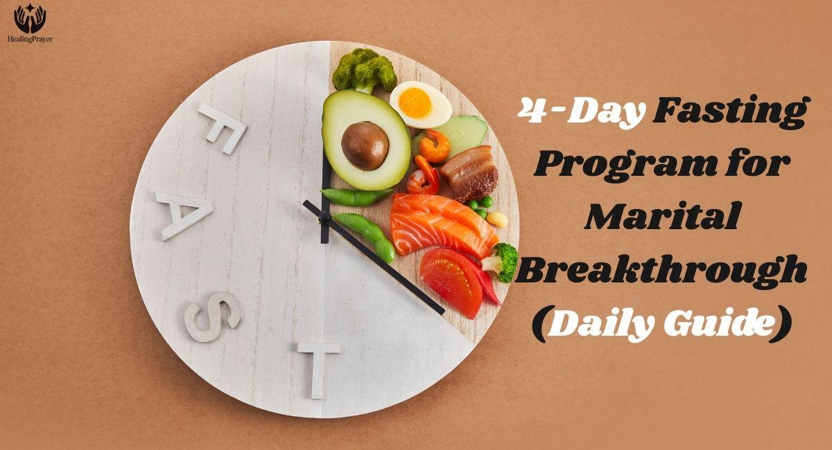 4-Day Fasting Program for Marital Breakthrough (Daily Guide)