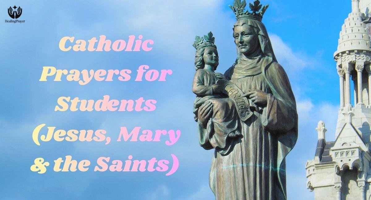 Catholic Prayers for Students (Jesus, Mary & the Saints)