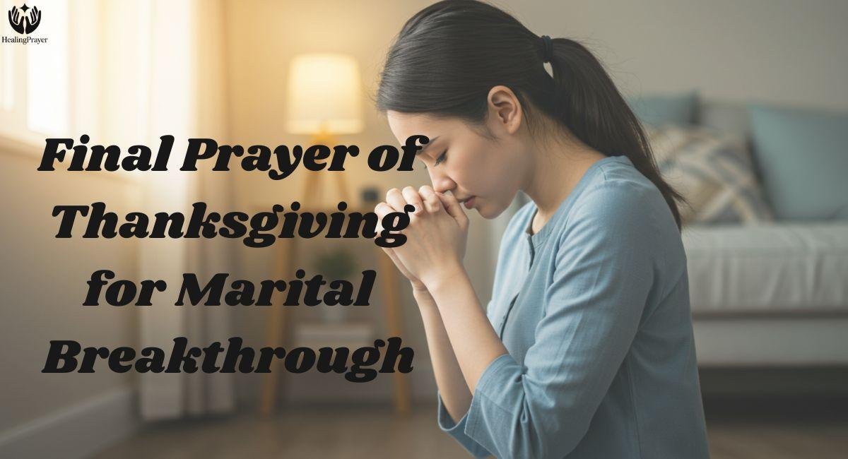 Final Prayer of Thanksgiving for Marital Breakthrough