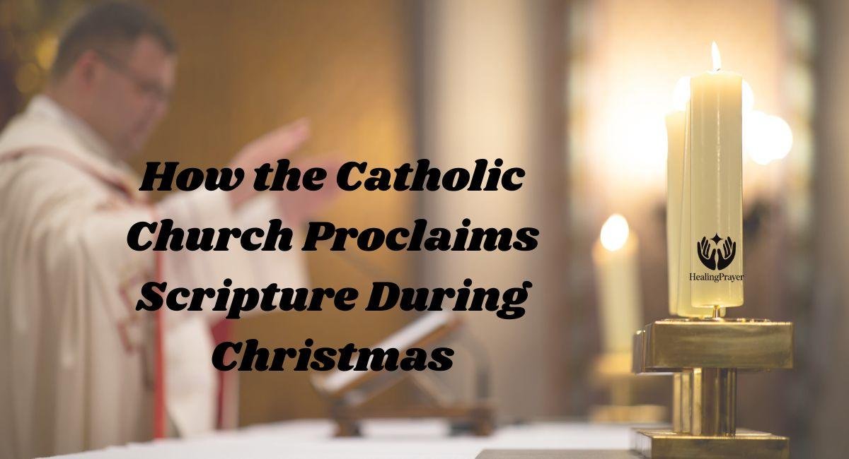 How the Catholic Church Proclaims Scripture During Christmas