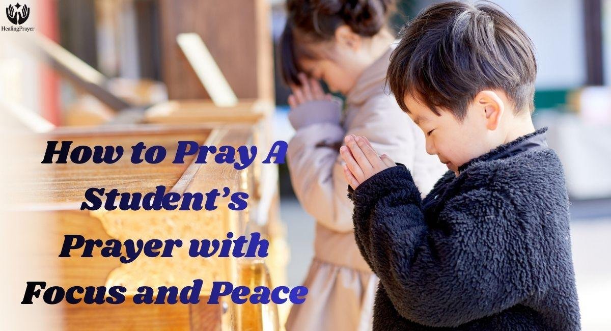 How to Pray A Student’s Prayer with Focus and Peace