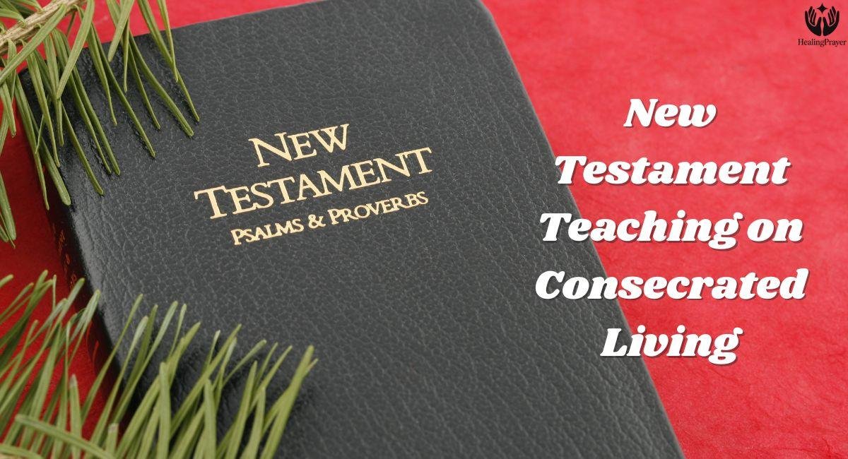 New Testament Teaching on Consecrated Living