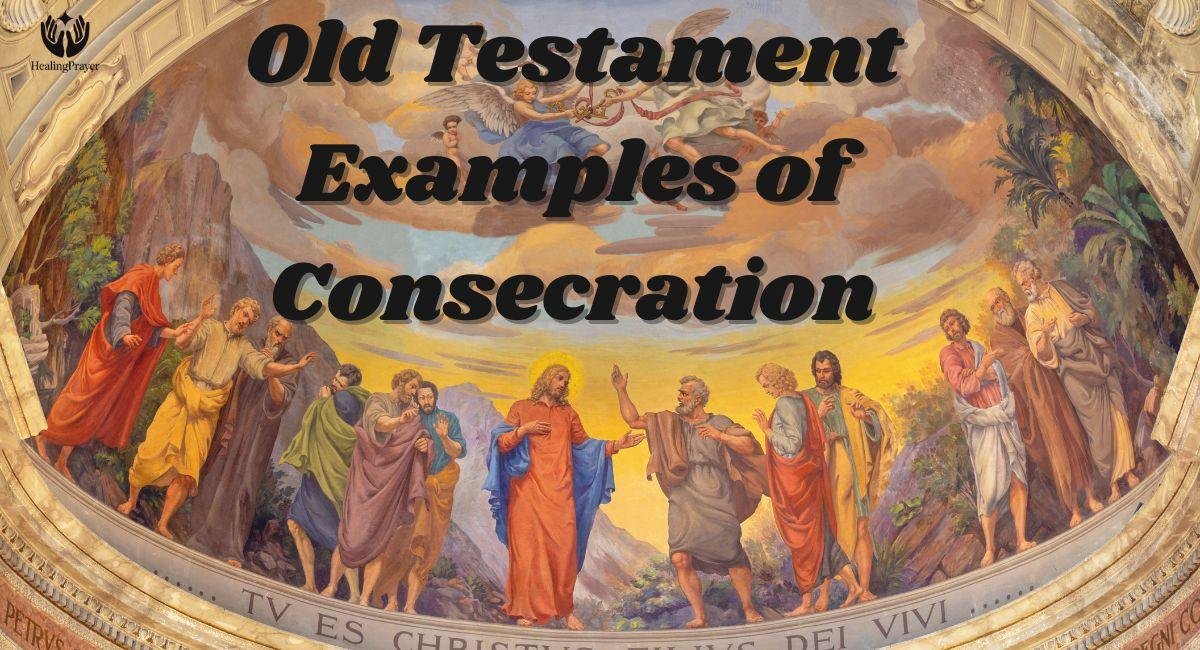 Old Testament Examples of Consecration
