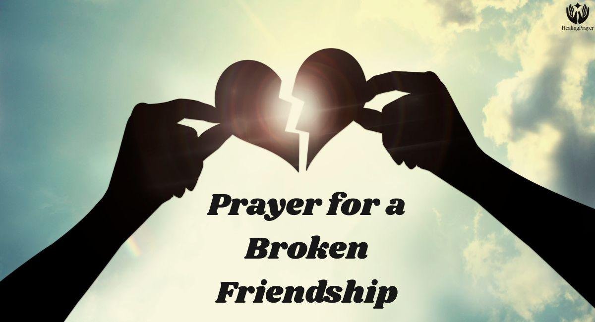 Prayer for a Broken Friendship