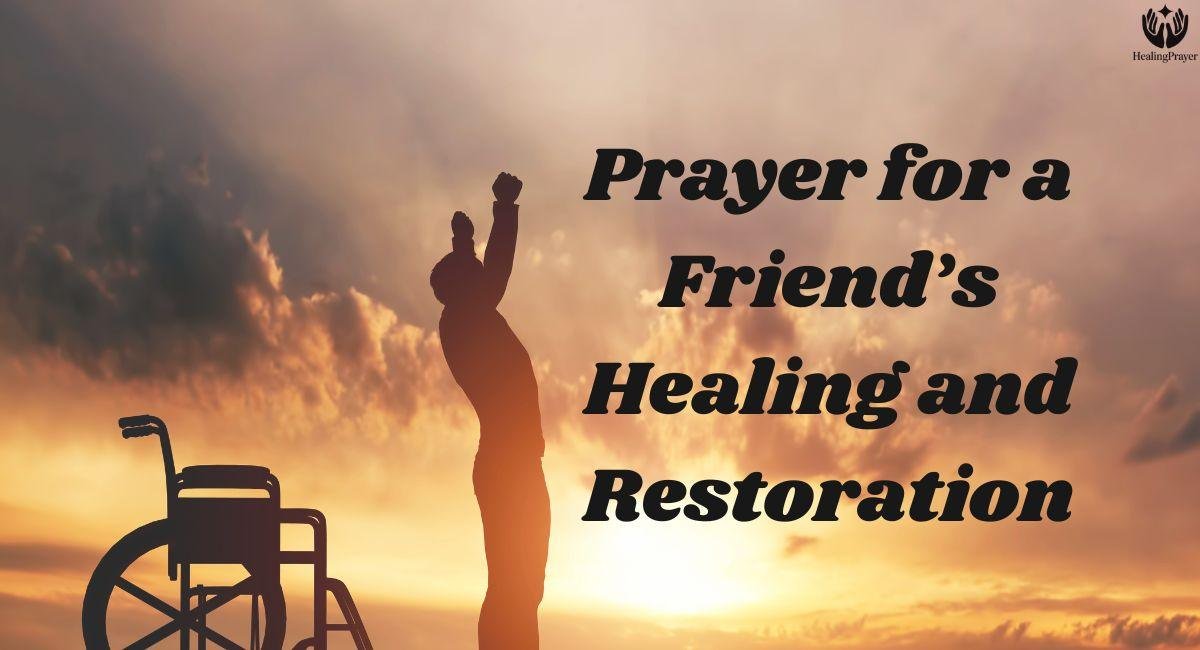 Prayer for a Friend’s Healing and Restoration