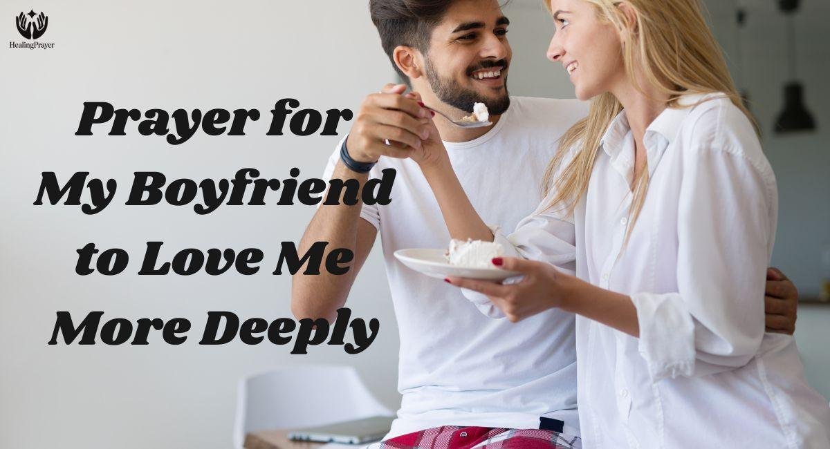 Prayer for My Boyfriend to Love Me More Deeply