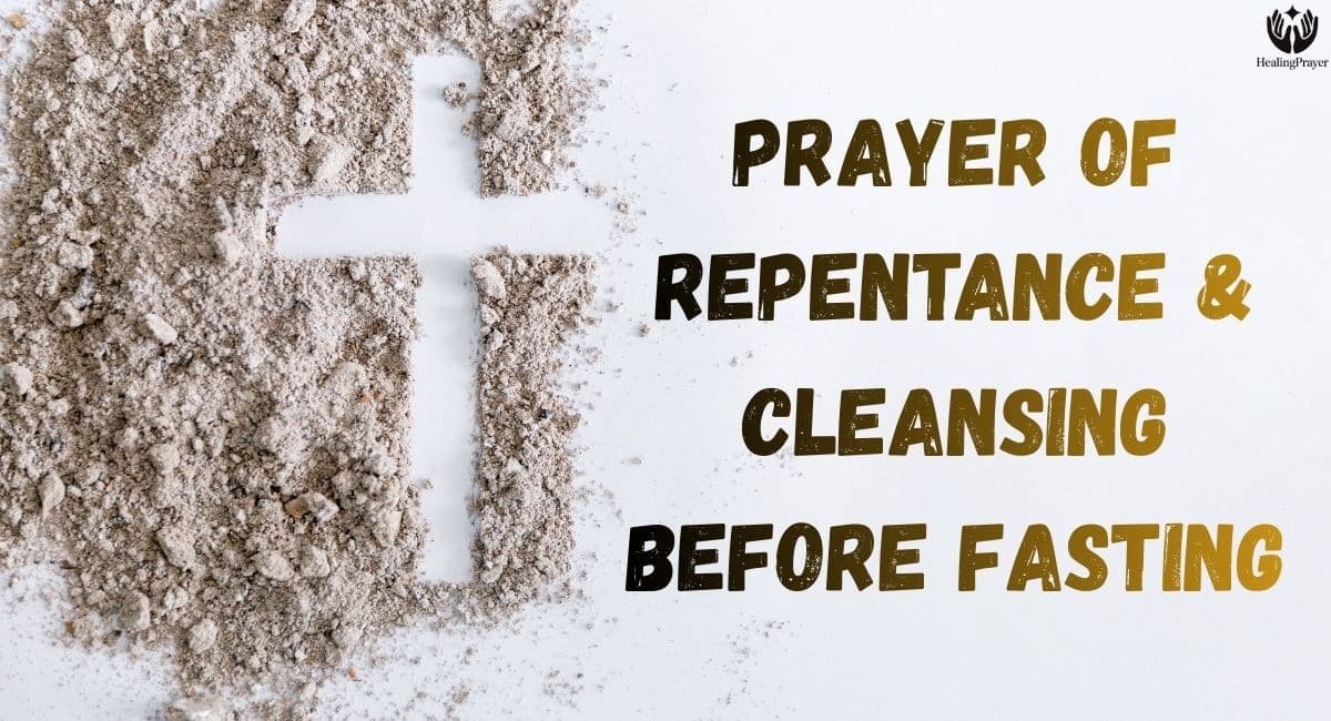 Prayer of Repentance & Cleansing Before Fasting