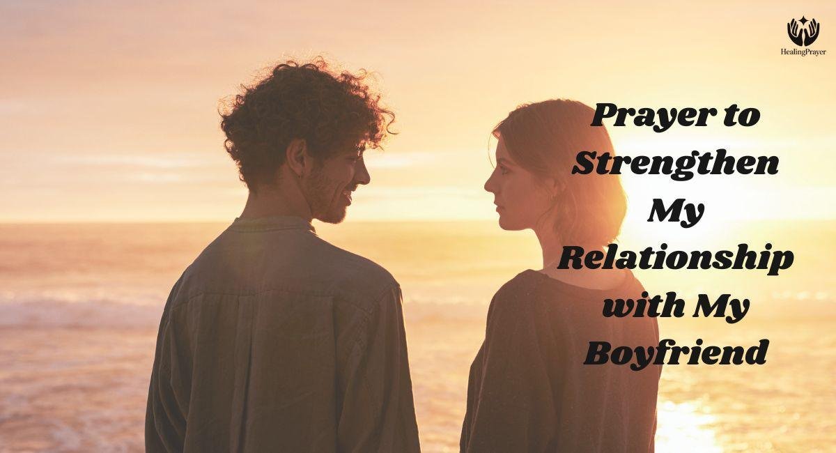 Prayer to Strengthen My Relationship with My Boyfriend