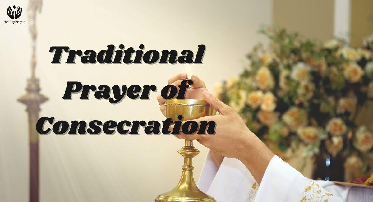 Traditional Prayer of Consecration