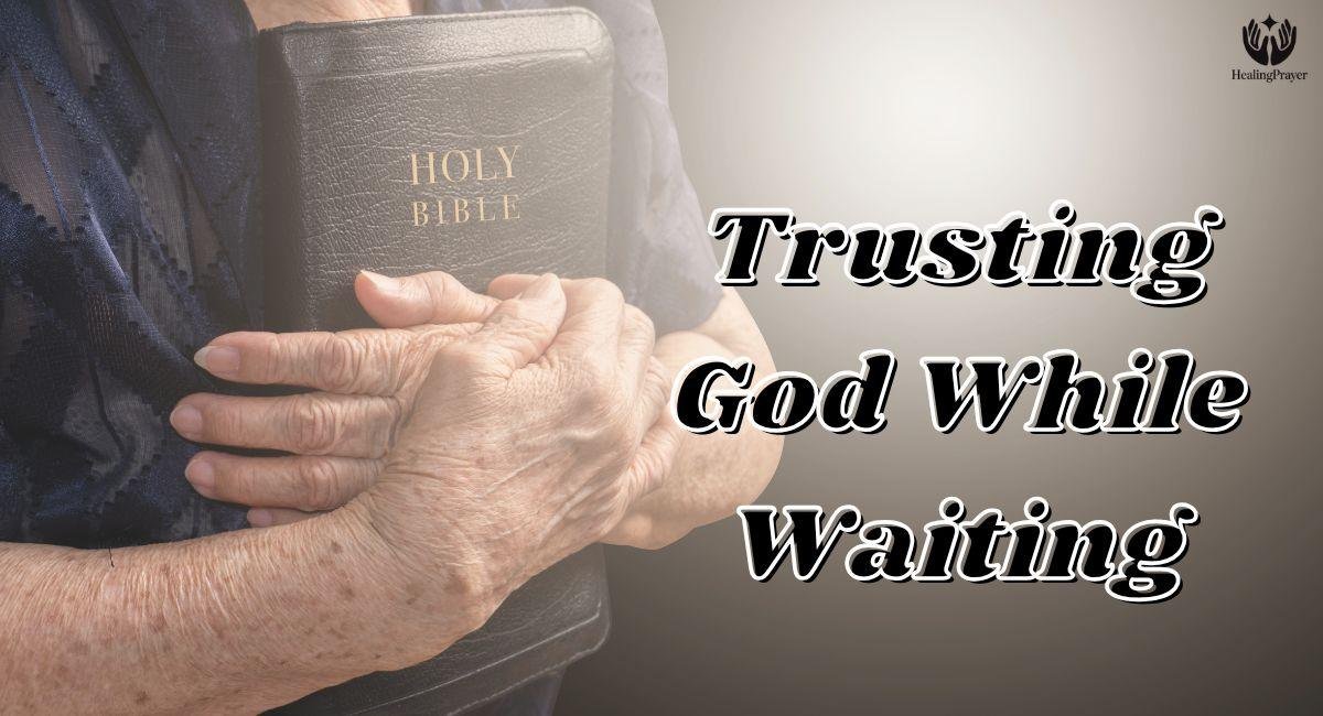 Trusting God While Waiting