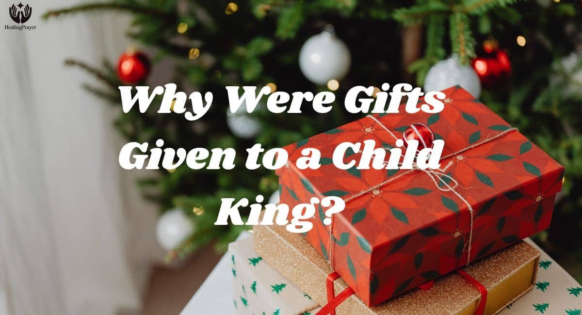 Why Were Gifts Given to a Child King?