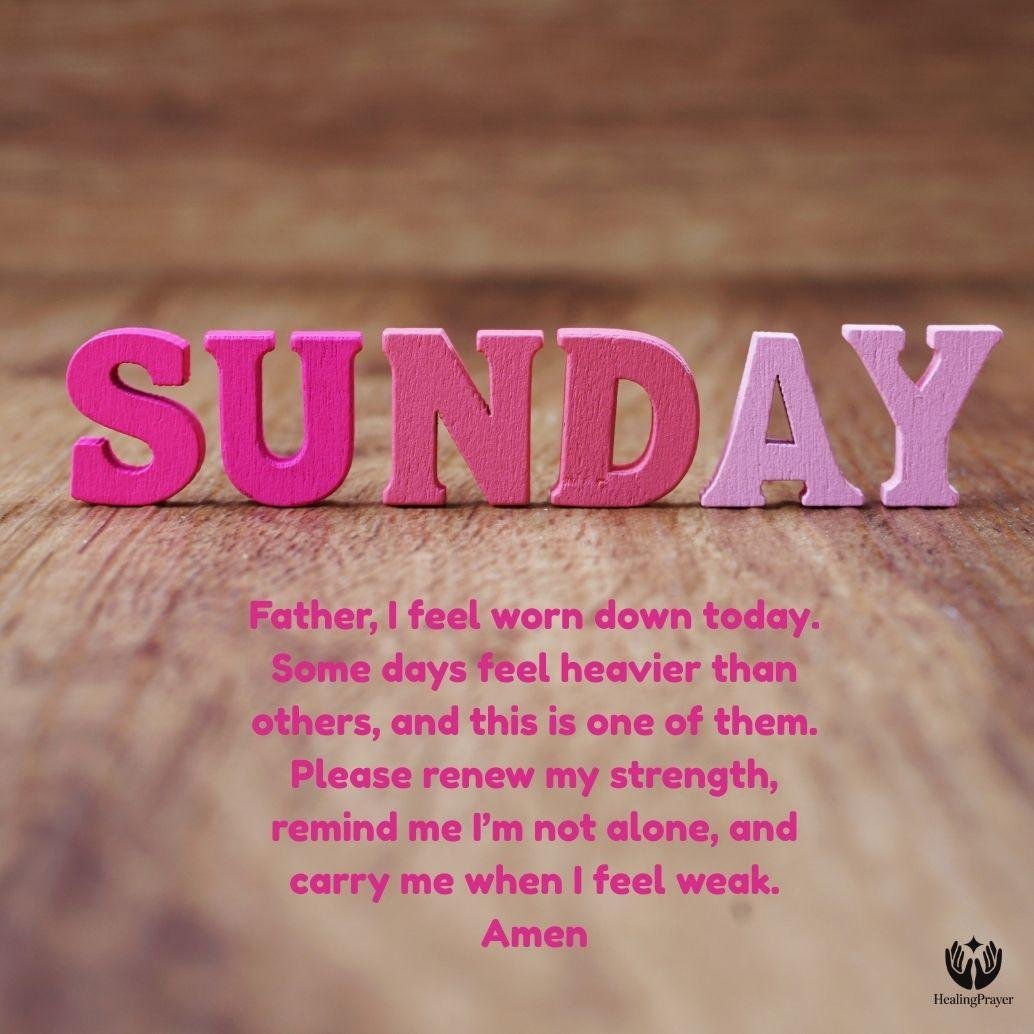 Sunday Prayer for Those Feeling Tired, Lonely, or Overwhelmed