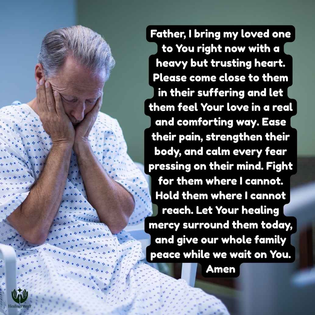 Urgent Prayer for Healing for a Loved One Who Is Suffering