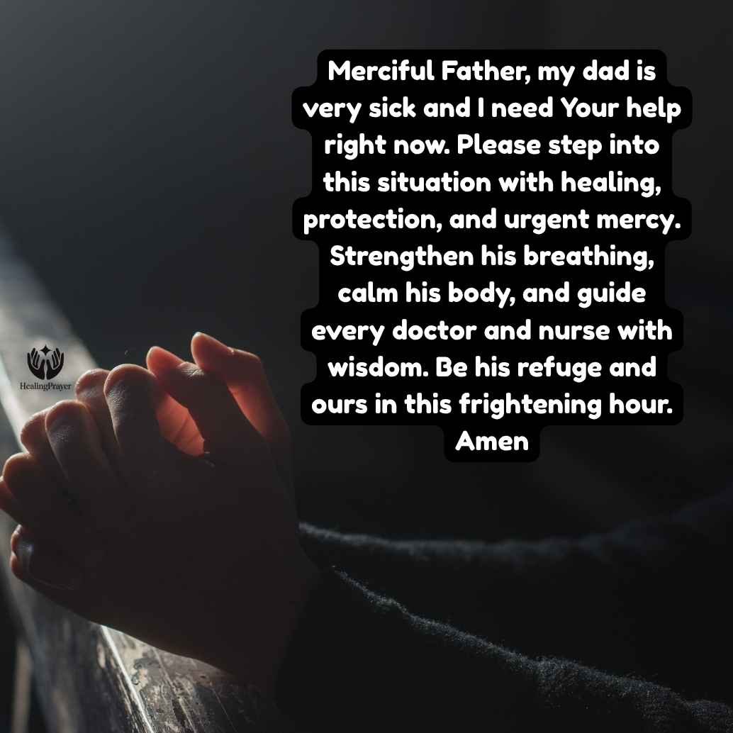 Urgent Prayer for Healing When My Father Is Very Sick