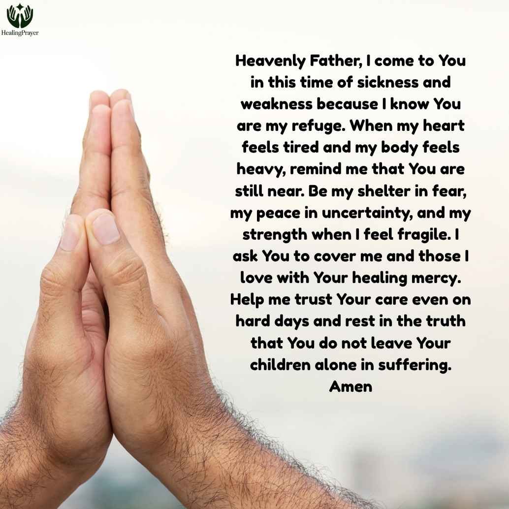 Why Prayers for Healing Matter in Times of Sickness and Weakness