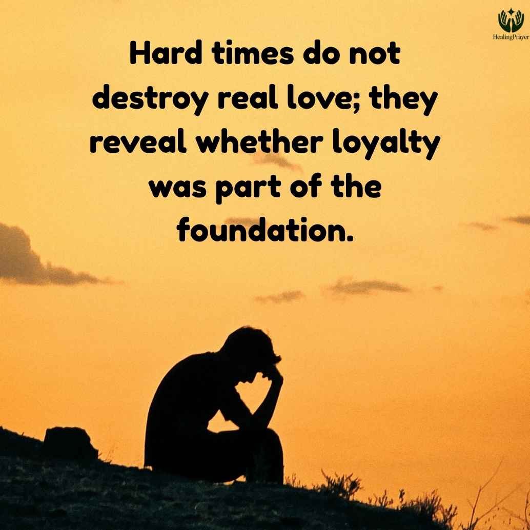 Deep Loyalty Quotes for Hard Times in Love
