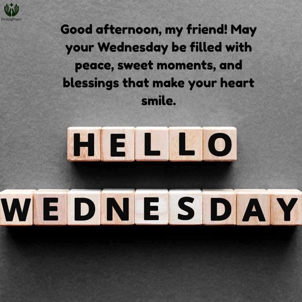 Lovely Wednesday Afternoon Wishes for Friends
