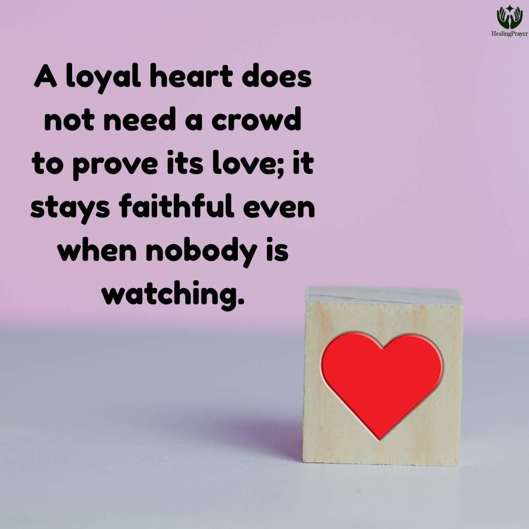 Loyalty Quotes About Staying True to the People You Love
