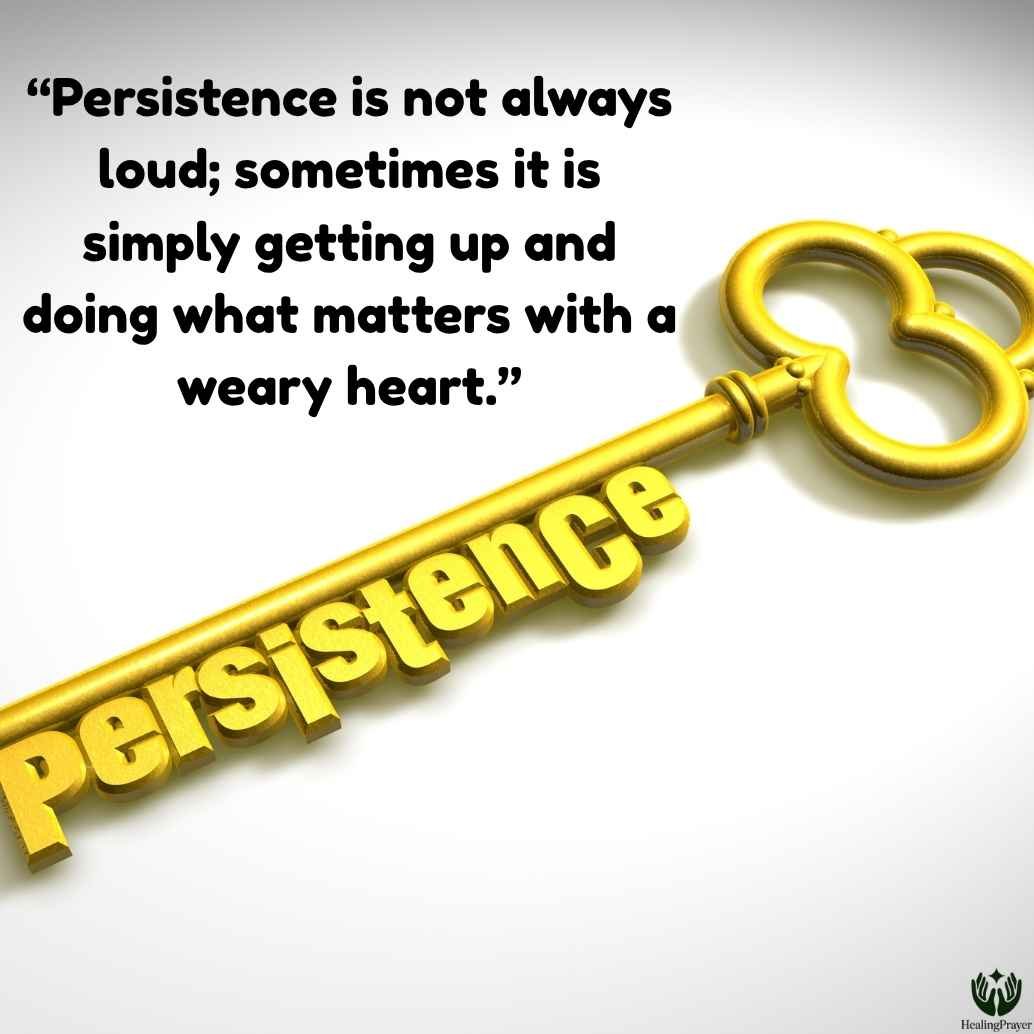 Monday Quotes About Persistence When You Feel Tired
